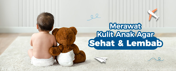 image 10 Cara Merawat Kulit Anak Agar Selalu Sehat dan Lembab