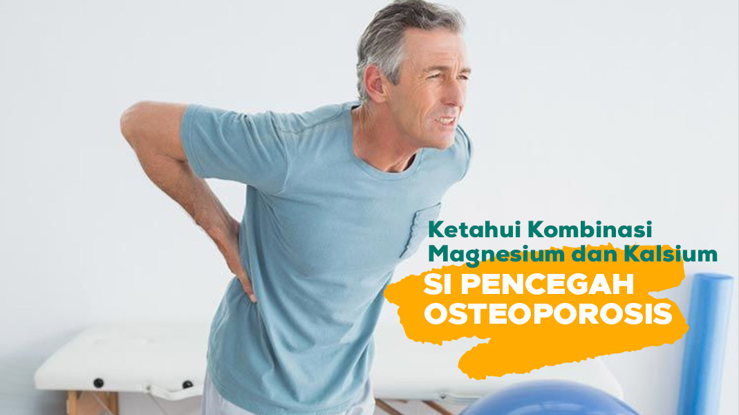 Cara Mencegah Osteoporosis: 4 Cara yang Belum Kamu Ketahui