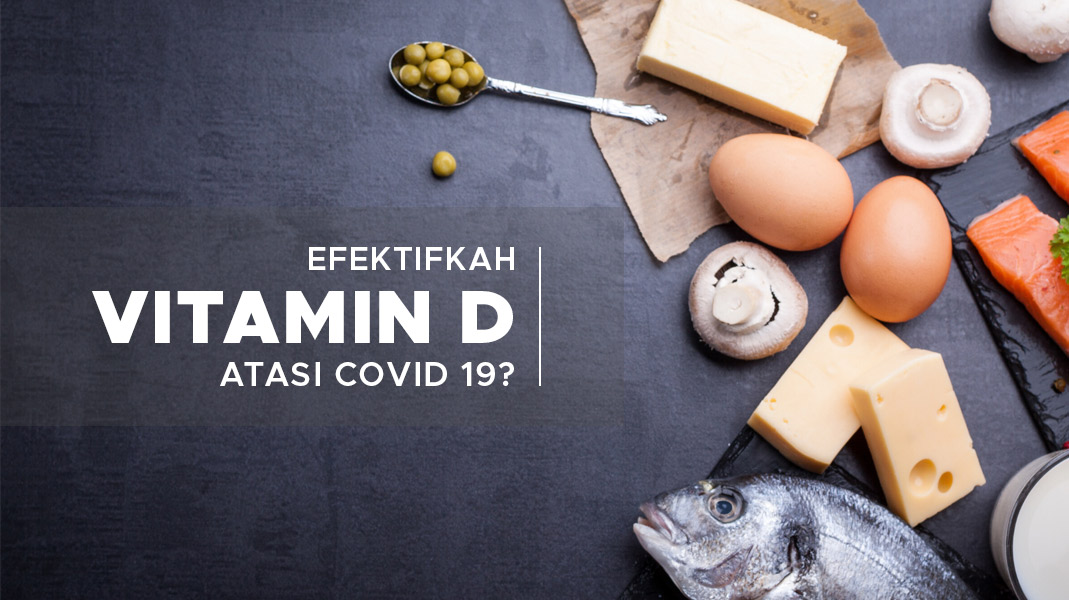 Efektifkah Vitamin D3 Atasi COVID-19? Cek Faktanya Disini!