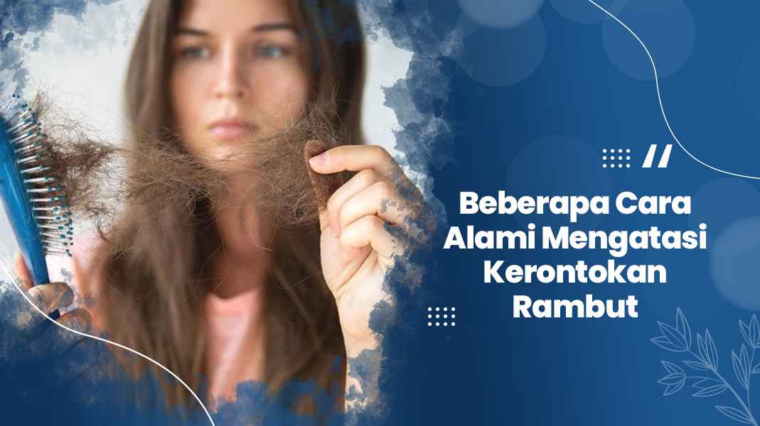 image Ketahui 5 Cara Alami Atasi Rambut Rontok Berlebihan