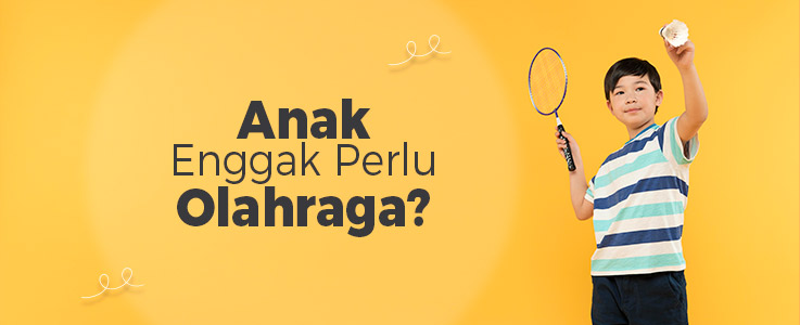 image Mitos atau Fakta: Anak Tidak Perlu Olahraga