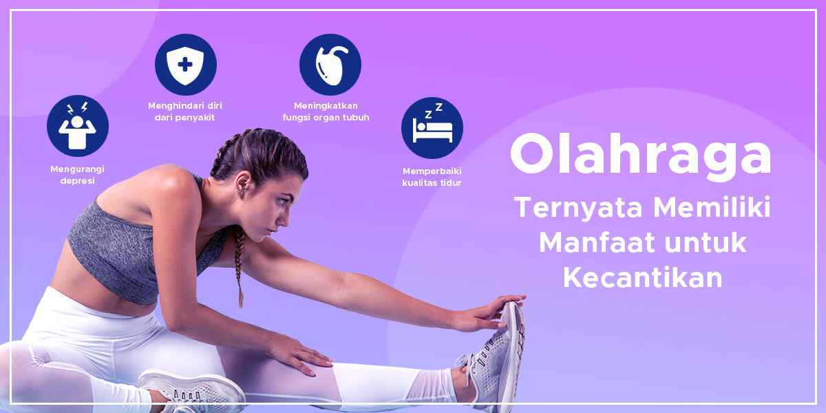 image 5 Manfaat Olahraga untuk Kecantikan, Terlihat Bersih & Cantik Natural!