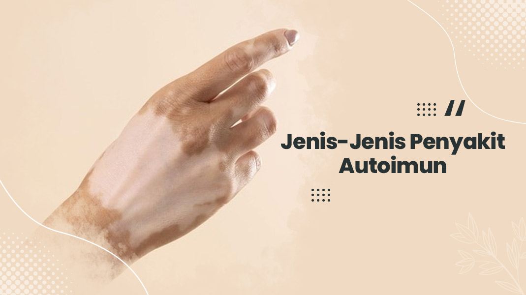image Seberapa Bahayakah Penyakit Autoimun?