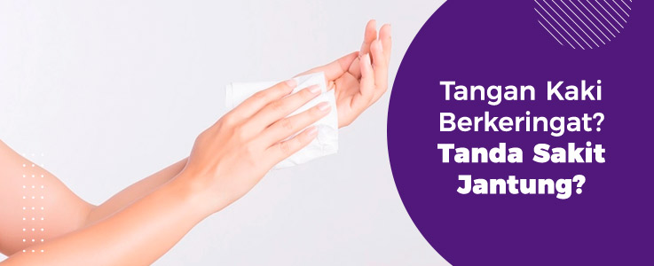 image Tangan dan Kaki Sering Berkeringat, Tanda Ada Masalah Kesehatan Jantung?