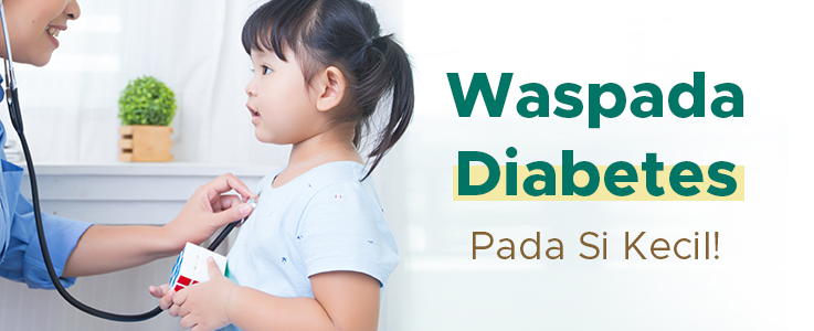 image Waspada Diabetes Mengintai si Kecil!