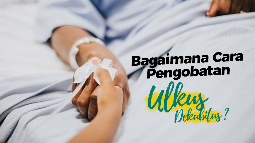 cara mengobati ulkus dekubitus